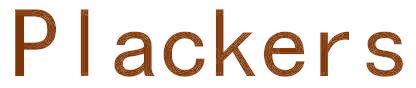 PLACKERS