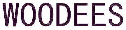 WOODEES