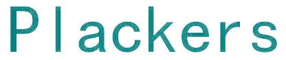 PLACKERS