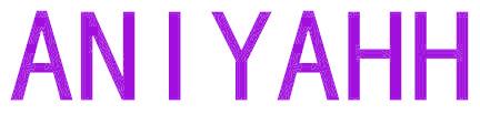 ANIYAHH