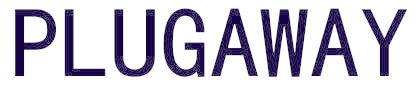 PLUGAWAY