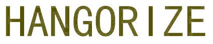 HANGORIZE