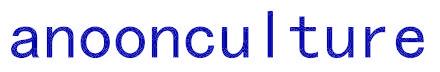ANOONCULTURE