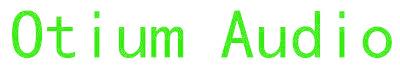 OTIUM AUDIO