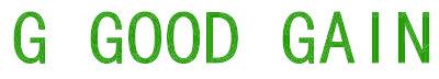 G GOOD GAIN