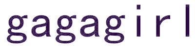 GAGAGIRL