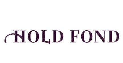 HOLD FOND